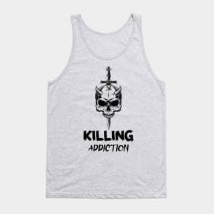 Killing Addiction Tank Top